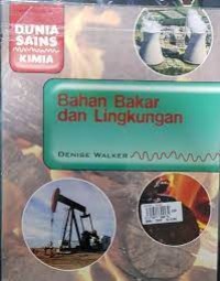 Image of Bahan bakar dan lingkungan ( Dunia Sains Kimia )