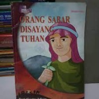 Image of Orang sabar disayang Tuhan ( Seri Cerita Islam )