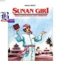 Image of Sunan Giri : Mengalahkan Musuh Tanpa Membunuh